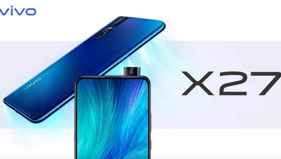 vivo X27相机配置怎么样？vivo X27是升降式摄像头吗